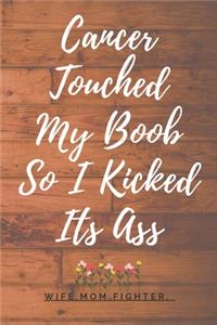 Cancer Touched My Boob So I Kicked Its Ass