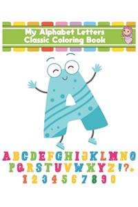 My Alphabet Letters Classic Coloring Book