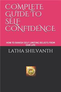 Complete Guide to Self Confidence