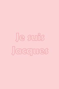 Je suis Jacques