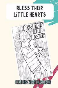 Bless Their Little Hearts Clean Curse Words Coloring Book