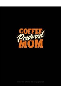 Coffee Powered Mom