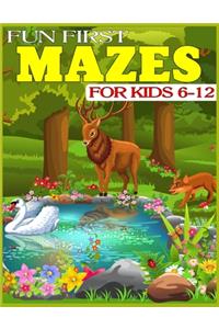 Fun First Mazes for Kids 6-12