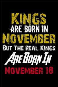 Kings Are Born In November Real Kings Are Born In November 18 Notebook Birthday Funny Gift