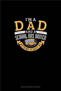I'm A Dad And A School Bus Driver - Nothing Scares Me
