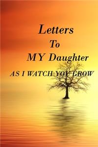 Letters to My Daughter as I Watch You Grow