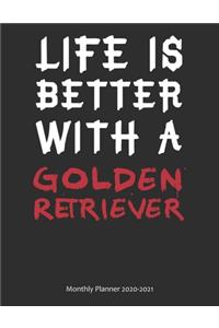 Life is Better With A Golden Retriever Monthly Planner 2020-2021