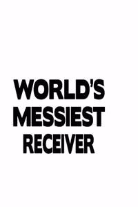 World's Messiest Receiver