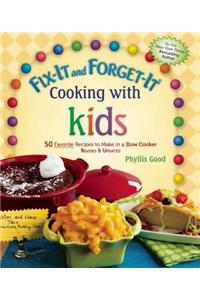 Fix-It and Forget-It Cooking with Kids