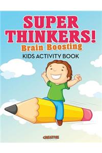 Super Thinkers! Brain Boosting Kids Activity Book