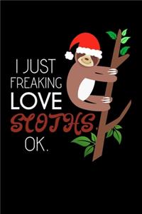 I Just Freaking Love Sloths Ok.