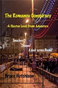 THE ROMANOV CONSPIRACY A Clayton Lovell Stone Adventure