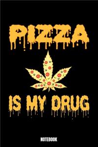 Pizza Is My Drug Notebook: Thug Life Notizbuch: Notizbuch A5 karierte 110 Seiten, Notizheft / Tagebuch / Reise Journal, perfektes Geschenk für Sie, Ihre Familie und Freunde, d