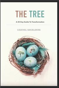 Tree - A 30 Day Guide To Transformation