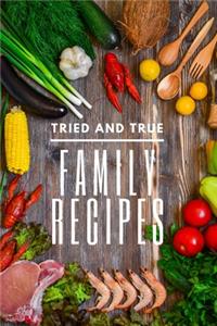 Tried and True Family Recipes