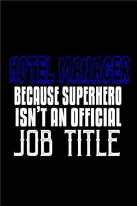 Hotel manager because superhero isn't an official job title