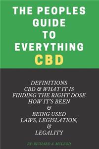 The Peoples Guide to Everything CBD