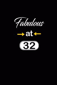 Fabulous at 32