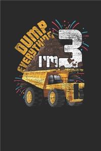 Dump Everything I'm 3