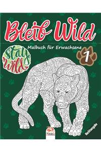 Bleib Wild 1 - Nachtausgabe