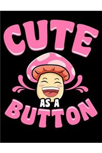 Cute As a Button