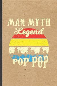 Man Myth Legend Pop Pop