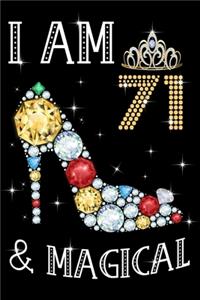 I Am 71 & Magical!