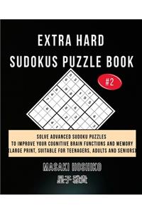 Extra Hard Sudokus Puzzle Book #2