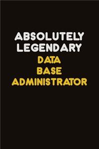 Absolutely Legendary Data Base Administrator