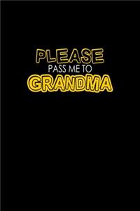 Please Pass Me To Grandma