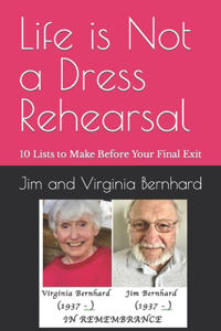 Life is Not a Dress Rehearsal