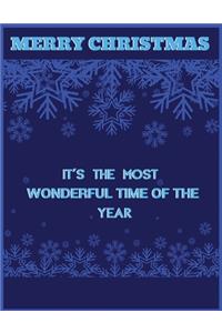 Merry christmas it's the most wonderful time of the year