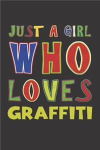 Just A Girl Who Loves Graffiti