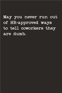 May You Never Run Out Of HR-Approved Ways To Tell Coworkers They Are Dumb
