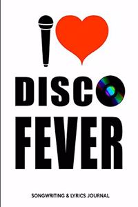 Disco Fever Songwriting & Lyrics Journal