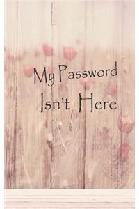 My password isn't here