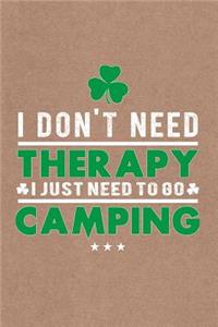 Funny Quote Need To Go Camping Caravan & Hiking Journal, Lined