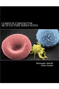 Complete CurveSetter MCAT Lecture Series Notes