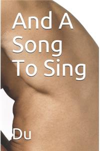 And A Song To Sing