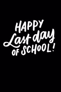 Happy Last Day of School