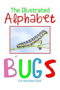 Illustrated Alphabet of Bugs