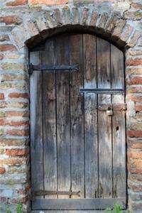 An Old Barn Door in the Countryside of Italy Journal: Take Notes, Write Down Memories in this 150 Page Lined Journal