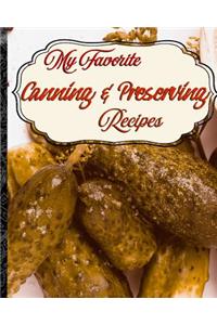 My Favorite Canning and Preserving Recipes