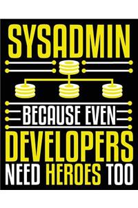 Sysadmin Because Even Developers Needs Heroes