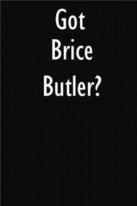 Got Brice Butler?
