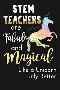 STEM Teachers Are Fabulous And Magical Like Unicorns Only Better