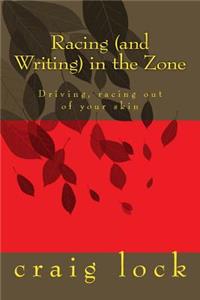 Racing (and Writing) in the Zone