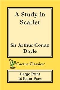 Study in Scarlet (Cactus Classics Large Print)