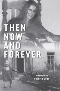 Then Now and Forever