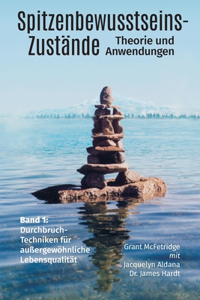 Spitzenbewusstseins-Zustände Band I